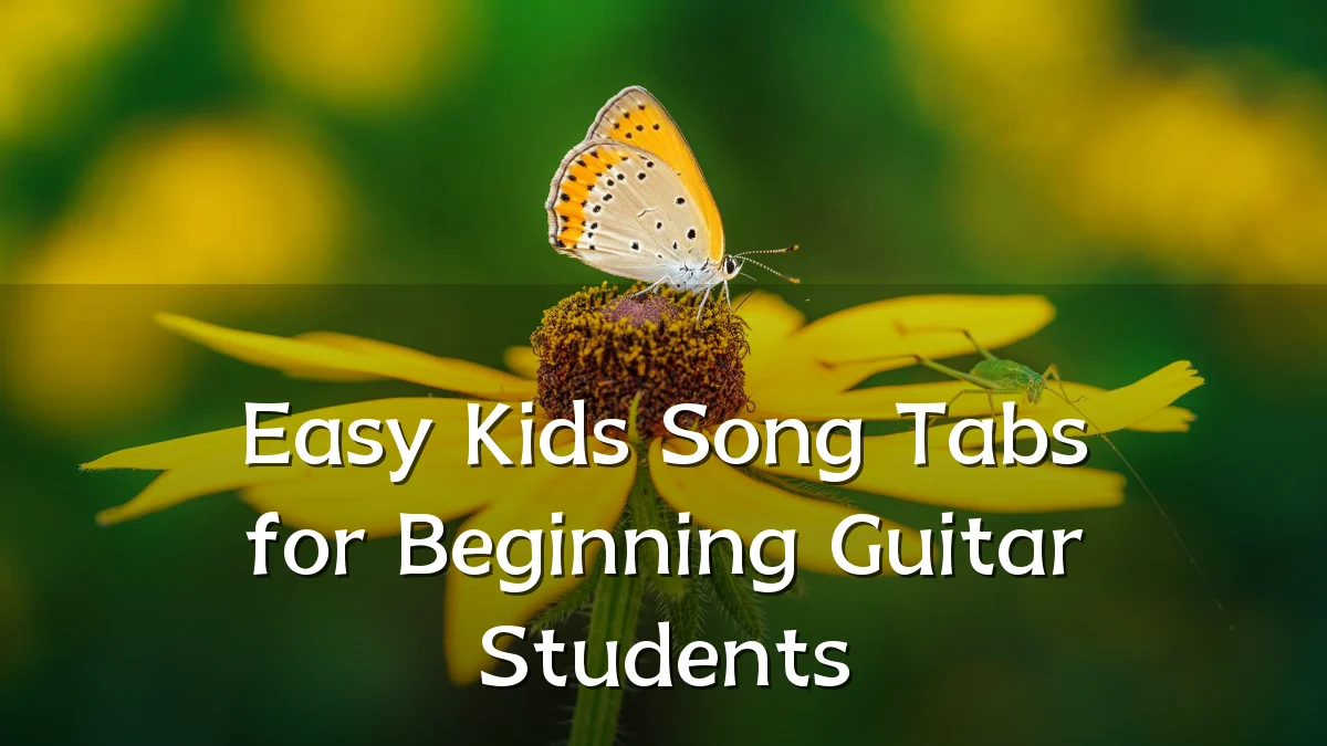 Easy Kids Song Tabs for Beginning Guitar Students